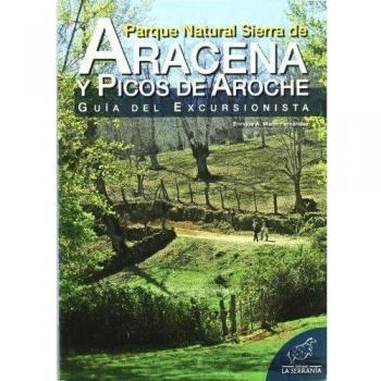 Parque Natural Sierra de Aracena y Picos de Aroche: Guía del excursionista