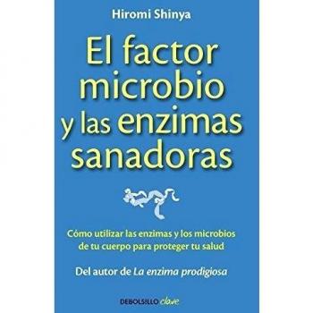 El factor microbio y las enzimas sanadoras