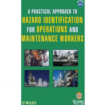 A Practical Approach to Hazard Identification for Operations and Maintenance Workers