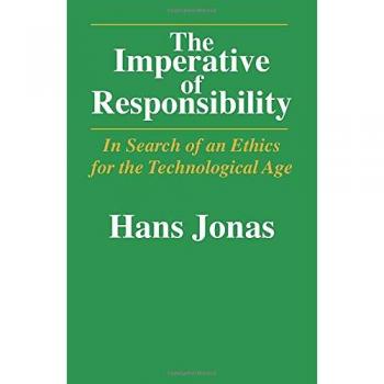 The Imperative of Responsibility: In Search of an Ethics for the Technological Age