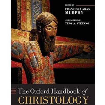 The Oxford Handbook of Christology