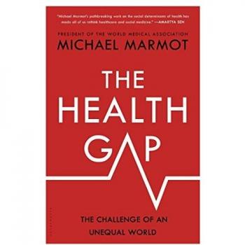 The Health Gap: The Challenge of an Unequal World