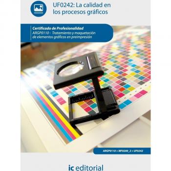 La calidad en los procesos gráficos. argp0110 - tratamiento y maquetación de elementos gráficos en preimpresión