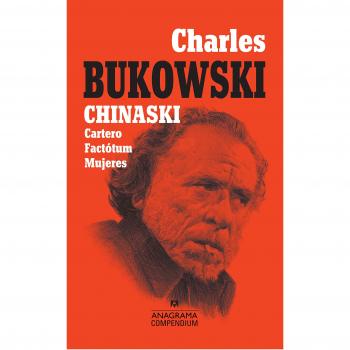 Chinaski: Cartero, Factótum, Mujeres: 8 - Charles Bukowski