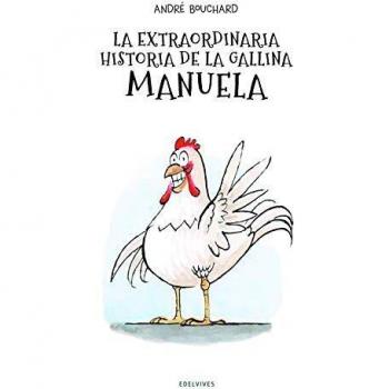 La extraordinaria historia de la gallina Manuela
