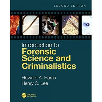 Forensic Science and Criminalistics: Comprehensive Guide, Second Edition