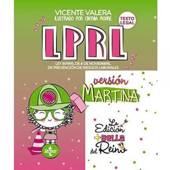LPRL Versión Martina: Ley 31/1995, de 8 de noviembre, de Prevención de Riesgos Laborales