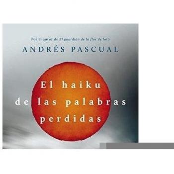 El haiku de las palabras perdidas - Andrés Pascual