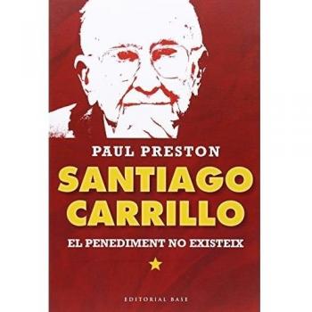 Santiago Carrillo: El penediment no existeix: 104 - Paul Preston