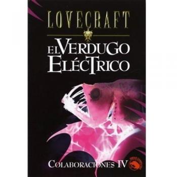 El verdugo eléctrico: Colaboraciones IV