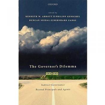 The Governor's Dilemma: Indirect Governance Beyond Principals and Agents