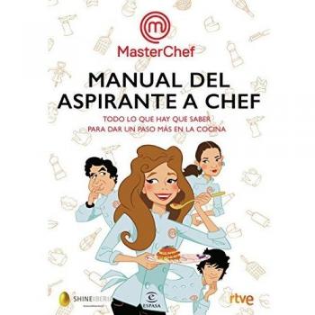 Manual del aspirante a chef: Todo lo que hay que saber para sar un paso más en la cocina - Shine ; Rtve