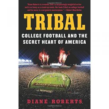 Tribal: College Football and the Secret Heart of America