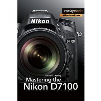 Mastering the Nikon D7100