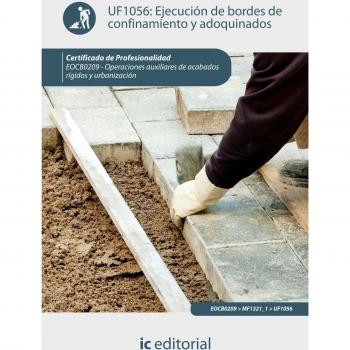 Ejecución de bordes de confinamiento y adoquinados. eocb0209 - operaciones auxiliares de acabados rígidos y urbanización