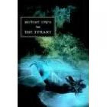 The Tyrant: A Dark Fantasy Novel by Michael Cisco