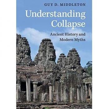 Entendiendo el Colapso: Historia Antigua y Mitos Modernos - Guy D. Middleton