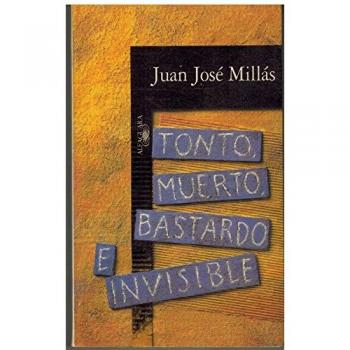 Tonto, Muerto, Bastardor Invisible