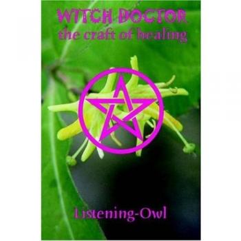 Healing Craft: Witch Doctor's Remedies and Wisdom