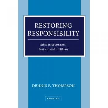 Restoring Responsibility: Ethical Governance and Business Practices in Healthcare