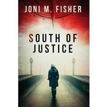 South of Justice: A Paperback Novel by Joni M. Fisher