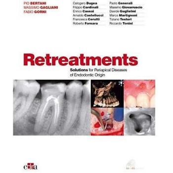 Retreatments. Solutions For periapical Diseases Of Endodontic Origin