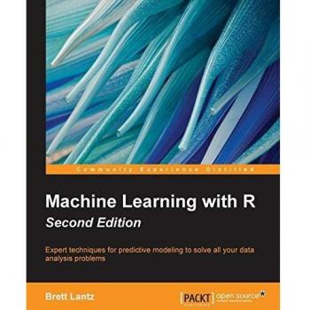 Comprehensive Guide to Machine Learning with R - Second Edition