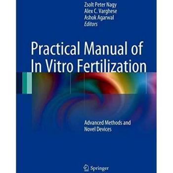 In Vitro Fertilization Practical Guide: Advanced Techniques and Innovative Tools