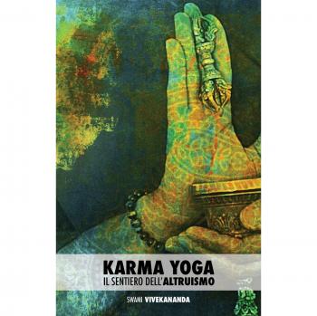 Karma Yoga: El Camino del Altruismo - Edición Tapa Blanda