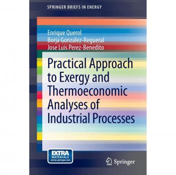 Practical Approach to Exergy and Thermoeconomic Analyses of Industrial Processes