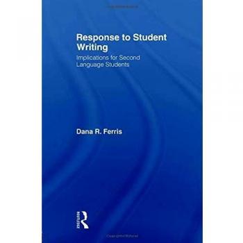 Response To Student Writing: Implications for Second Language Students