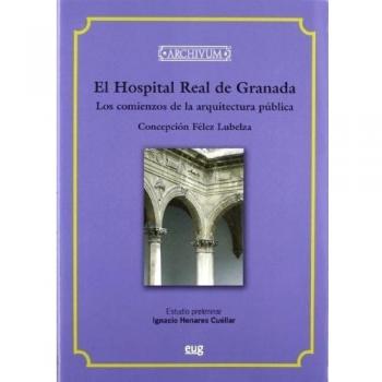 El Hospital Real de Granada, los comienzos de la arquitectura