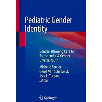 Pediatric Gender Identity: Gender-affirming Care for Transgender & Gender Diverse Youth