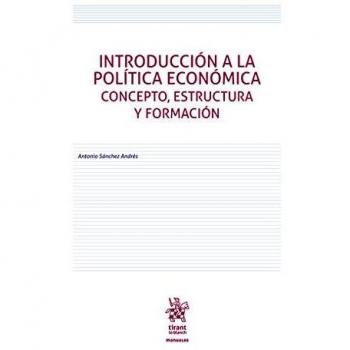 Introducción A La Política Económica Concepto, Estructura y formación