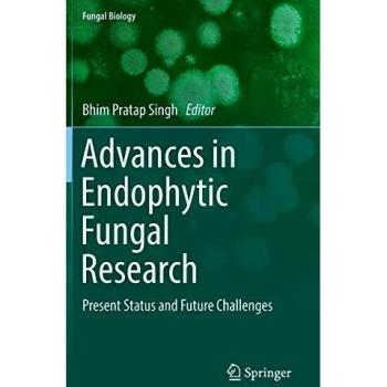 Advances in Endophytic Fungal Research: Present Status and Future Challenges