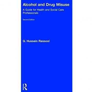 Alcohol and Drug Misuse: A Guide for Health and Social Care Professionals