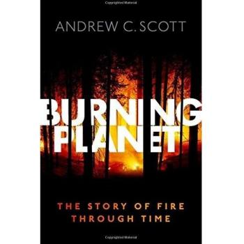 Burning Planet: The Story of Fire Through Time