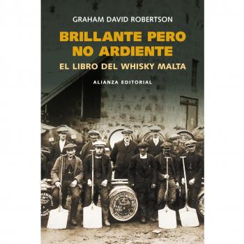 Brillante pero no ardiente: El libro del whisky malta
