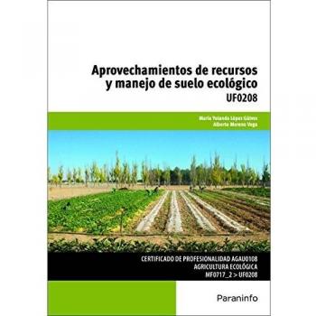 Aprovechamientos de recursos y manejo de suelo ecológico