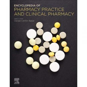 Encyclopedia of Pharmacy Practice and Clinical Pharmacy