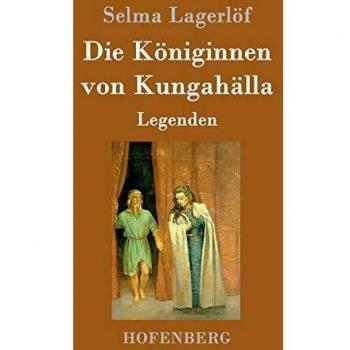 The Queens of Kungahälla: Legends by Selma Lagerlöf