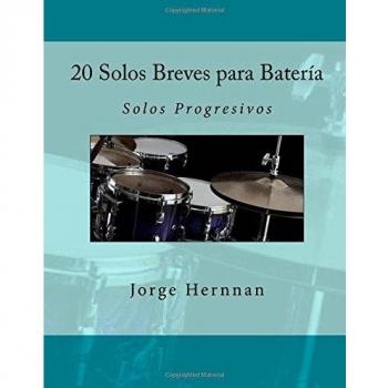 20 Solos Breves para Batería: Solos Progresivos