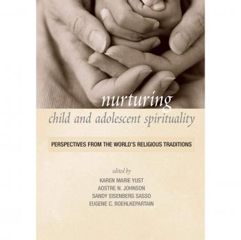 Nurturing Child and Adolescent Spirituality: Insights from Global Religious Traditions