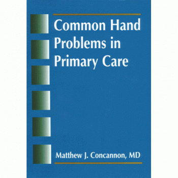 Common Hand Problems in Primary Care