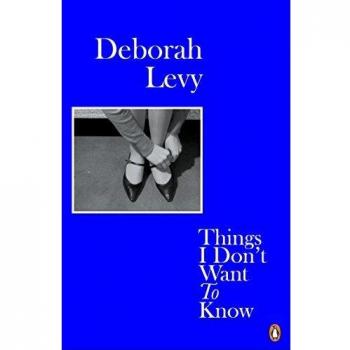 Things I Don´t Want To Know: Living Autobiography 1
