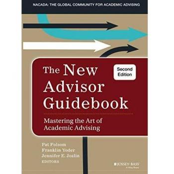 The New Advisor Guidebook: Mastering the Art of Academic Advising, 2nd Edition