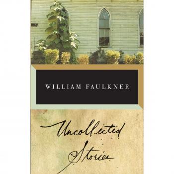 William Faulkner's Uncollected Short Stories: Complete Edition