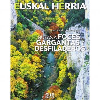 RUTAS A FOCES, GARGANTAS Y DESFILADEROS. EUSKAL HERRIA