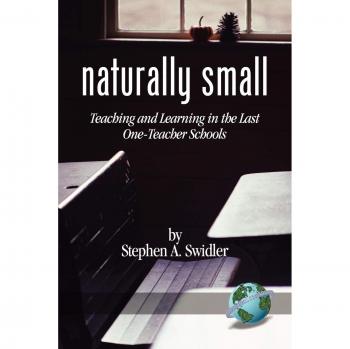 Naturally Small: Teaching and Learning in One-Room Schools (Paperback)