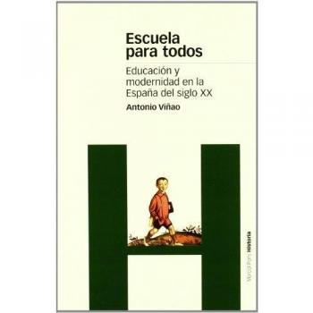 ESCUELA PARA TODOS: Educación y modernidad en la España del iglo XX: 29